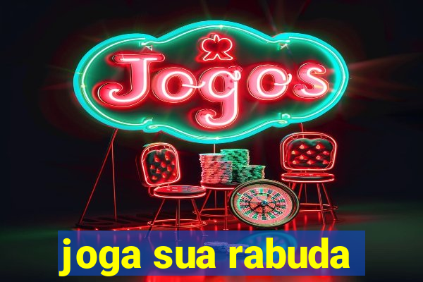 joga sua rabuda